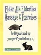 Albert E Vicent, Albert E. Vicent - Elder Al''s Elderlies Massage & Exercises