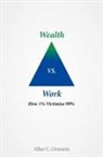 Allan C. Ornstein - Wealth vs. Work
