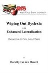Dorothy van den Honert, Dorothy Van Den Honert - Wiping Out Dsylexia with Enhanced Lateralization