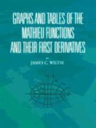 James C. Wiltse - Graphs and Tables of the Mathieu Functions and Their First Derivatives