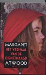 Margaret Atwood - Verhaal van de dienstmaagd / druk 4