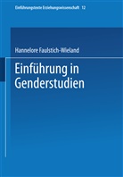 Hannelore Faulstich-Wieland - Einführung in Genderstudien