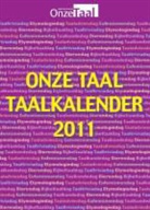 Saskia Aukema, Hans Beelen, Berthold van Maris, Tamara Mewe - Onze Taalkalender 2011 / druk 1