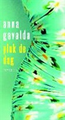 Anna Gavalda - Pluk de dag / druk 2