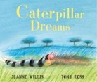 Tony Ross, Jeann Willis, Jeanne Willis, Tony Ross - Caterpillar Dreams