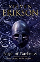 Steven Erikson - Forge of Darkness