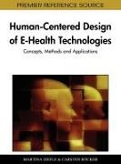 Carsten Rocker, Carsten Röcker, Martina Ziefle - Human-Centered Design of E-Health Technologies - Concepts, Methods and Applications