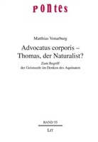 Matthias Vonarburg - Advocatus corporis - Thomas, der Naturalist?