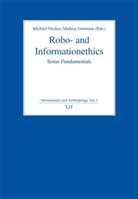Michael Decker, Mathias Gutmann - Robo- and Informationsethics
