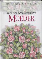 P. Brown, J. Clarke - Voor een heel bijzondere moeder / druk 1