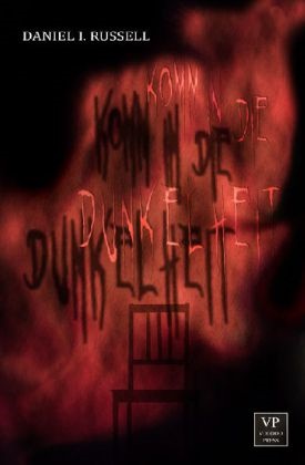Daniel I Russell, Daniel I. Russell - Komm in die Dunkelheit Horror