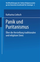 Katharina Liebsch - Panik und Puritanismus