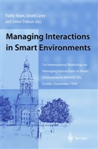 S. a. Dobson, G. J. Lacey, P. a. Nixon, Simon Dobson, Gerar Lacey, Gerard Lacey... - Managing Interactions in Smart Environments
