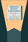 Thomas M Bolin, Thomas M. Bolin, Bolin Thomas M., Claudia V. Camp, Andrew Mein - Freedom beyond Forgiveness