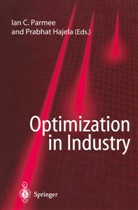 Prabhat Hajela, Ian Parmee, Nikolaos C. Xiros, Hajela, Hajela, Prabhat Hajela... - Optimization in Industry
