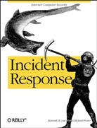 Richard Forno, Kenneth R. Van Wyk - Incident Response