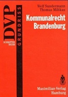Thomas Miltkau, Welf Sundermann - Kommunalrecht Brandenburg