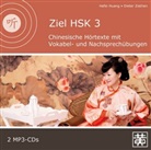 Hefei Huang, Dieter Ziethen - Ziel HSK 3: Chinesische Hörtexte mit Vokabel- und Nachsprechübungen, 2 MP3-CDs (Audiolibro)
