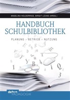 Angelik Holderried, Angelika Holderried, Lücke, Birgit Lücke - Handbuch Schulbibliothek