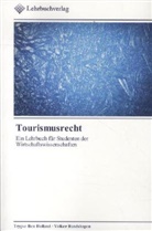 Trygve B. Holland, Trygve Be Holland, Trygve Ben Holland, Volker Rundshagen - Tourismusrecht