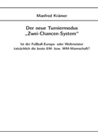 Manfred Krämer - Der neue Turniermodus "Zwei-Chancen-System"