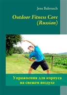 Jens Baltrusch - Outdoor Fitness Core (Russian)