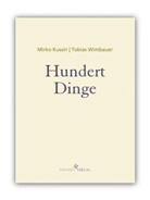 Kussi, Mirk Kussin, Mirko Kussin, Wimbauer, Tobias Wimbauer, Tobias Wimbauer - Hundert Dinge