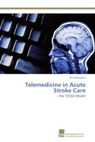 Tim Johansson - Telemedicine in Acute Stroke Care