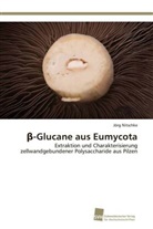 Jörg Nitschke - beta-Glucane aus Eumycota