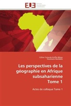 Ousmane Dembele, Celine Yoland Koffie-Bikpo, Céline Yoland Koffie-Bikpo, Celine Yolande Koffie-Bikpo, Céline Yolande Koffie-Bikpo - Les perspectives de la geographie