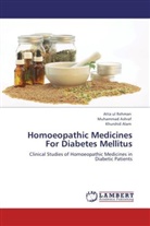 Khurshid Alam, Muhamma Ashraf, Muhammad Ashraf, Atta U Rehman, Atta ul Rehman - Homoeopathic Medicines For Diabetes Mellitus