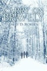 Larry D. Worden - Carry on Bravely