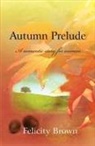 Felicity Brown - Autumn Prelude