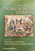 Lemon, R Lemon, Rebecca Lemon, Rebecca Mason Lemon, Emma Mason, Jonathan Roberts... - Blackwell Companion to the Bible in English Literature