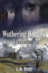 G M Best, G. M. Best, Gary Martin Best - Wuthering Heights Revisited