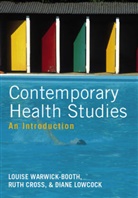 Rut Cross, Ruth Cross, Diane Lowcock, Louis Warwick-Booth, Louise Warwick-Booth, Louise Cross Warwick-Booth - Contemporary Health Studies