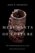 J.b Thompson, John B Thompson, John B. Thompson, John B. (University of Cambridge Thompson - Merchants of Culture