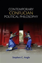 S Angle, Stephen Angle, Stephen C Angle, Stephen C. Angle - Contemporary Confucian Political Philosophy