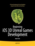 Robert Chin - Beginning iOS 3D Unreal Games Development