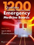 Amer Aldeen, Amer Z. Aldeen, Amer Z. Rosenbaum Aldeen, David H. Rosenbaum - 1200 Questions to Help You Pass the Emergency Medicine Boards