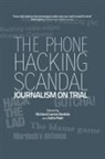 Richard Lance Keeble, John Mair - The Phone Hacking Scandal