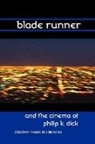Jeremy Mark Robinson - Blade Runner and the Cinema of Philip K. Dick