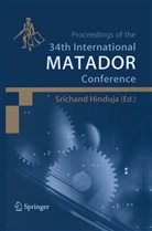 S. Hinduja, Srichan Hinduja, Srichand Hinduja - Proceedings of the 34th International MATADOR Conference