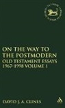 David J A Clines, David J. A. Clines, Claudia V. Camp, Andrew Mein - On the Way to the Postmodern