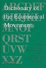 Nicholas Lossky, Jose Miguez Bonino, John Pobee - Dictionary of the Ecumenical Movement