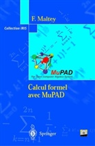 François Maltey, Francois Maltey, François Maltey, Maltey F, Maltey F. - Calcul formel avec MuPAD