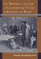 Mark Wonnacott - The History of the Law of Landlord and Tenant in England and Wales