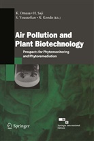 K. Omasa, H. Saji, S. Youssefian, N. Kondo, K. Omasa, Kenji Omasa... - Air Pollution and Plant Biotechnology