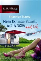 Shannon Stacey - Mein Ex, seine Familie, die Wildnis und ich