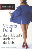 Victoria Dahl - . . . dann klappt's auch mit der Liebe